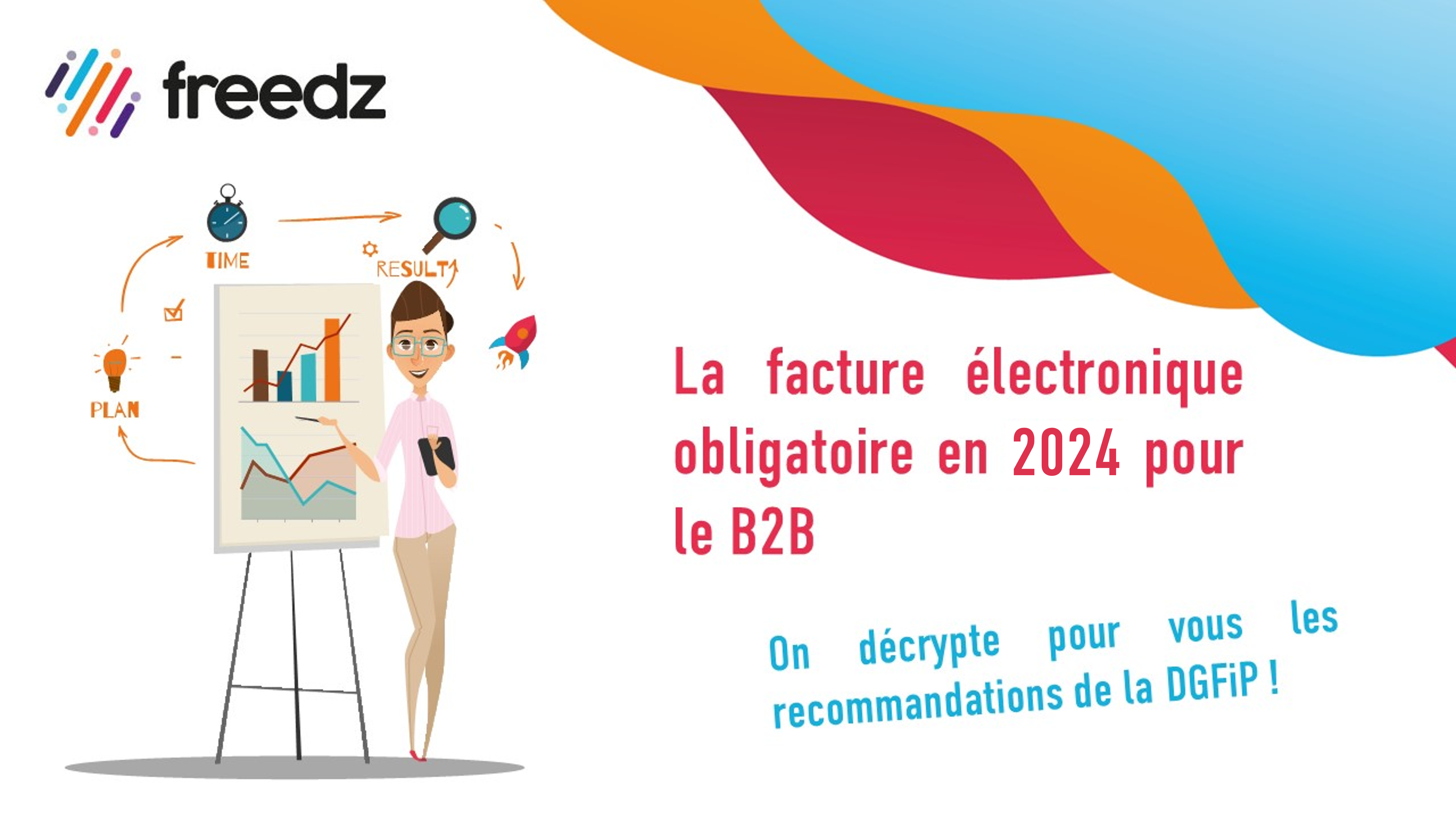 La facture électronique obligatoire en 2026, on en sait plus !